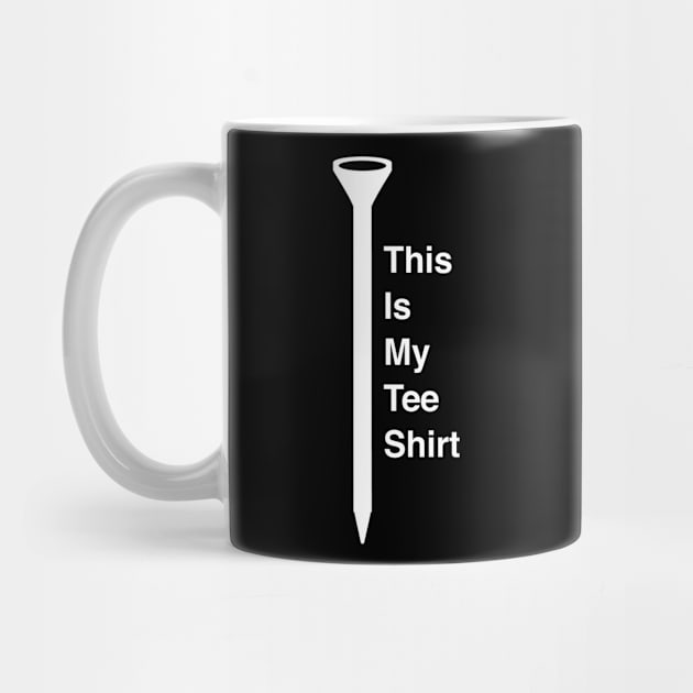 This Is My Golf Tee Shirt by Wizardmode